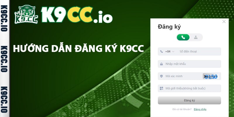 Hướng dẫn đăng ký K9cc